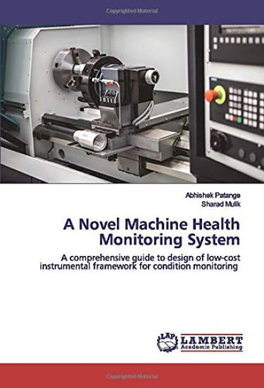 A Novel Machine Health Monitoring System
