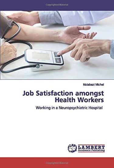 Job Satisfaction amongst Health Workers