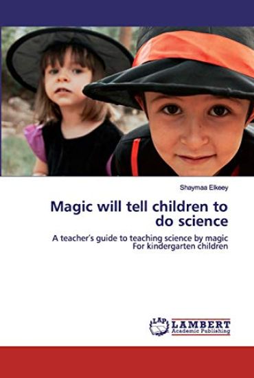 Magic will tell children to do science
