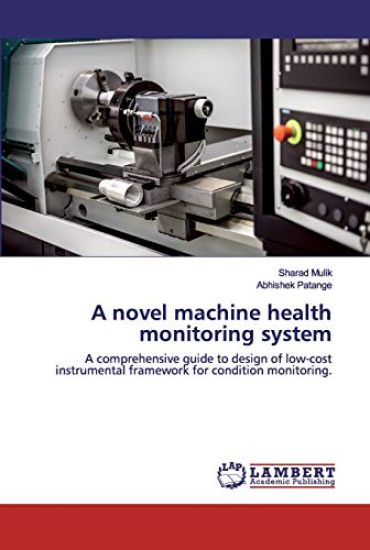 A novel machine health monitoring system