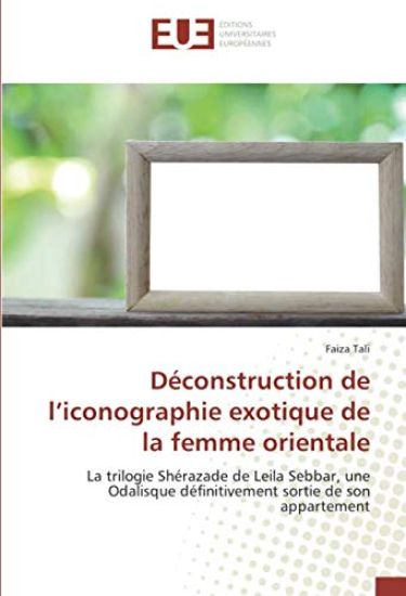 Déconstruction de l¿iconographie exotique de la femme orientale