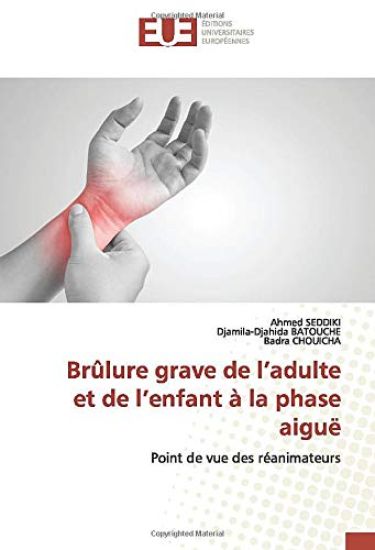 Brûlure grave de l¿adulte et de l¿enfant à la phase aiguë