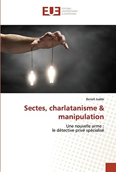 Sectes, charlatanisme & manipulation