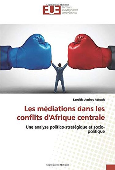 Les médiations dans les conflits d'Afrique centrale