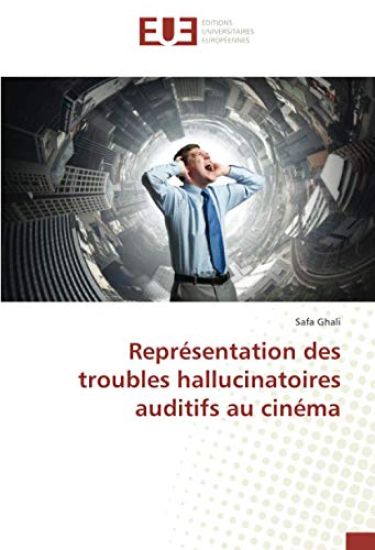 Représentation des troubles hallucinatoires auditifs au cinéma