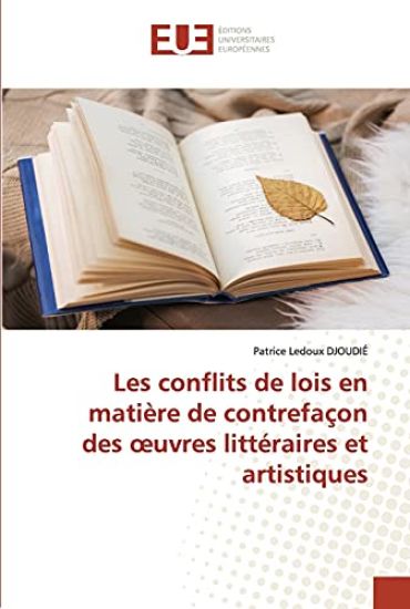 Les conflits de lois en matière de contrefaçon des oeuvres littéraires et artistiques