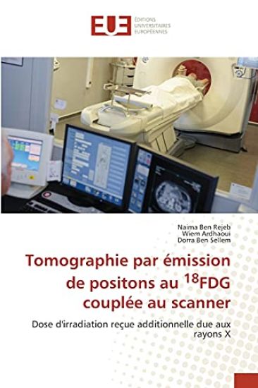 Tomographie par émission de positons au 18FDG couplée au scanner