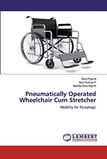 Pneumatically Operated Wheelchair Cum Stretcher