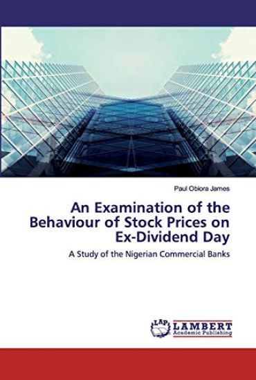 An Examination of the Behaviour of Stock Prices on Ex-Dividend Day