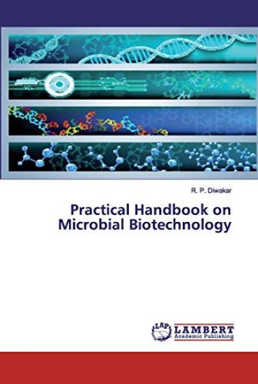 Practical Handbook on Microbial Biotechnology