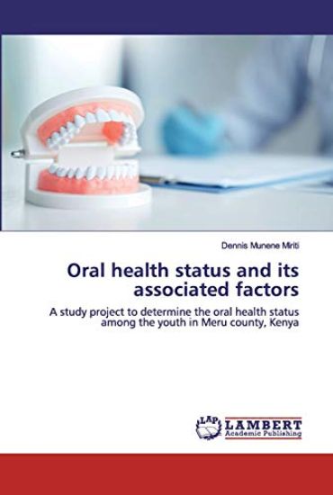 Oral health status and its associated factors