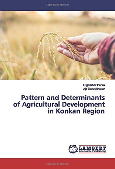 Pattern and Determinants of Agricultural Development in Konkan Region