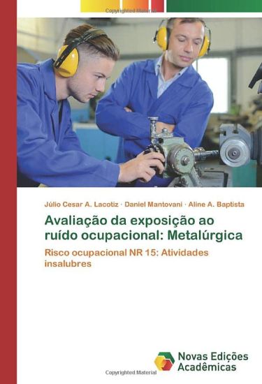 Avaliação da exposição ao ruído ocupacional: Metalúrgica