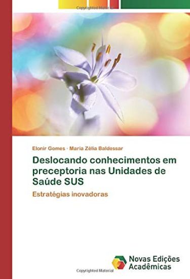 Deslocando conhecimentos em preceptoria nas Unidades de Saúde SUS