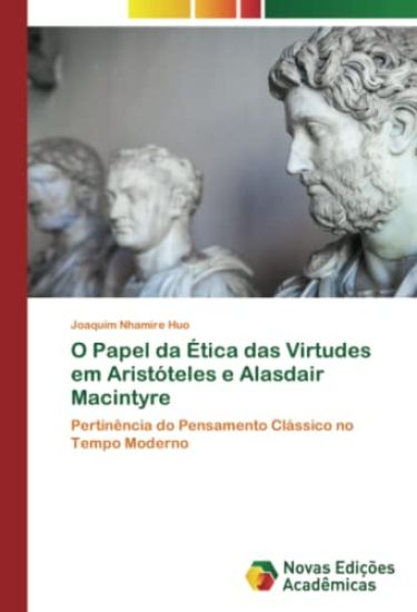 O Papel da Ética das Virtudes em Aristóteles e Alasdair Macintyre