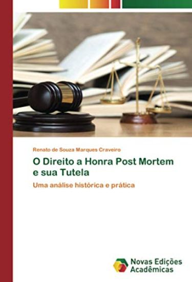 O Direito a Honra Post Mortem e sua Tutela