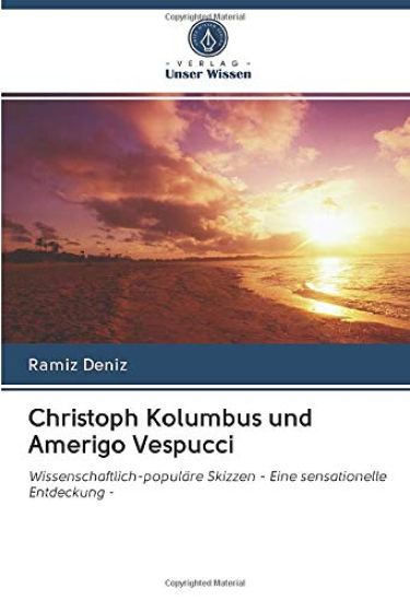 Christoph Kolumbus und Amerigo Vespucci
