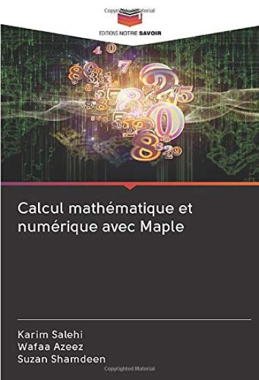 Calcul mathématique et numérique avec Maple