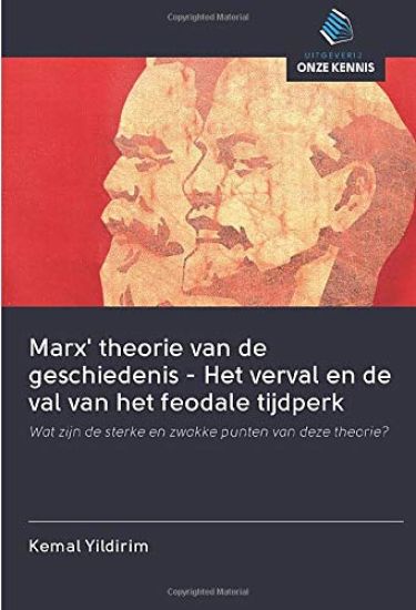 Marx' theorie van de geschiedenis - Het verval en de val van het feodale tijdperk