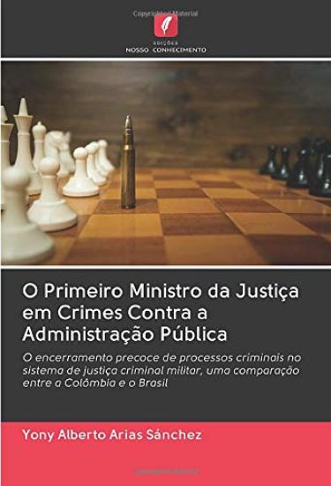 O Primeiro Ministro da Justiça em Crimes Contra a Administração Pública