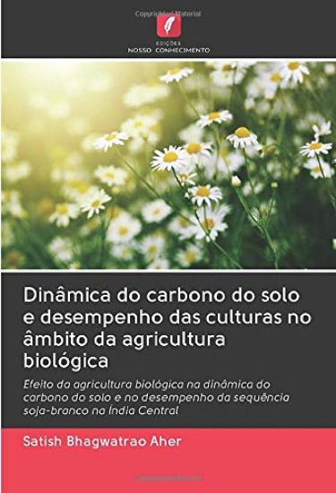 Dinâmica do carbono do solo e desempenho das culturas no âmbito da agricultura biológica