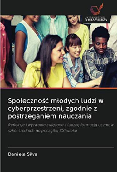 Spo¿eczno¿¿ m¿odych ludzi w cyberprzestrzeni, zgodnie z postrzeganiem nauczania