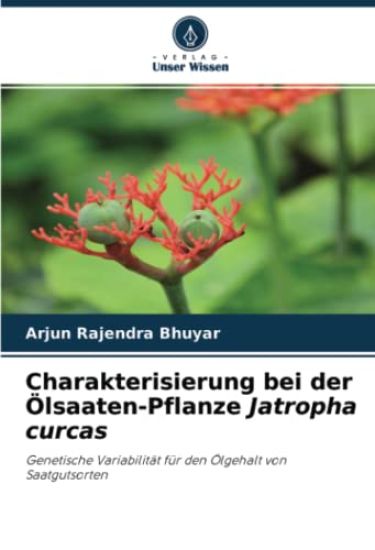Charakterisierung bei der Ölsaaten-Pflanze Jatropha curcas