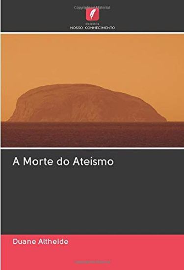 A Morte do Ateísmo