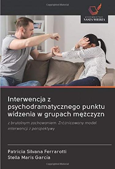 Interwencja z psychodramatycznego punktu widzenia w grupach m¿¿czyzn