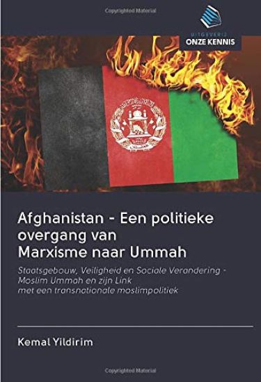 Afghanistan - Een politieke overgang van Marxisme naar Ummah