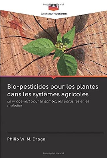 Bio-pesticides pour les plantes dans les systèmes agricoles