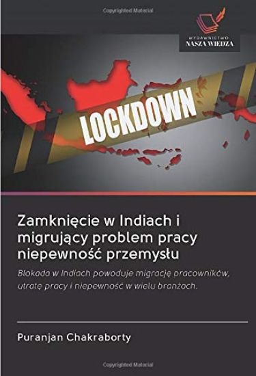 Zamkni¿cie w Indiach i migruj¿cy problem pracy niepewno¿¿ przemys¿u