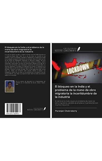 El bloqueo en la India y el problema de la mano de obra migratoria la incertidumbre de la industria