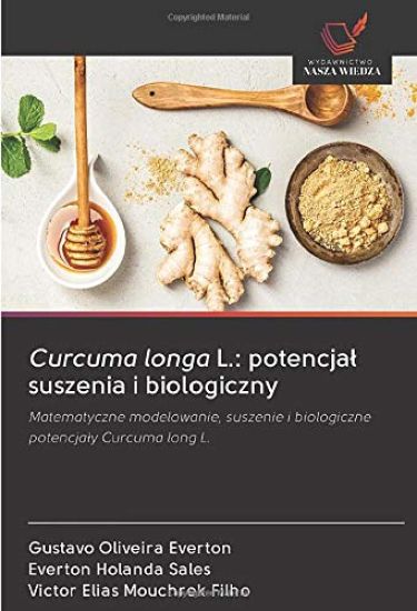 Curcuma longa L.: potencja¿ suszenia i biologiczny
