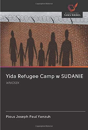 Yida Refugee Camp w SUDANIE