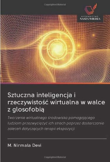 Sztuczna inteligencja i rzeczywisto¿¿ wirtualna w walce z glosofobi¿