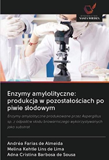 Enzymy amylolityczne: produkcja w pozosta¿o¿ciach po piwie s¿odowym