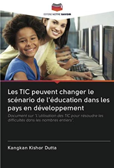 Les TIC peuvent changer le scénario de l'éducation dans les pays en développement
