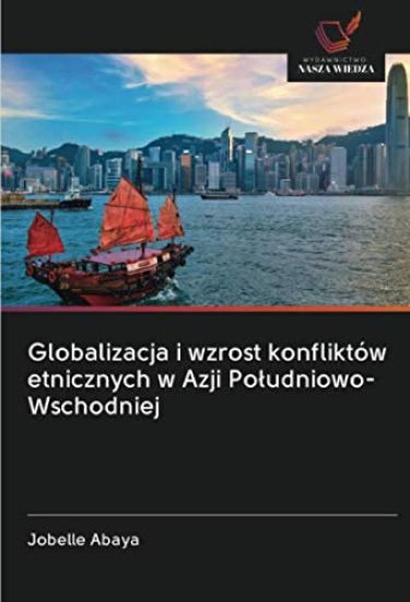 Globalizacja i wzrost konfliktów etnicznych w Azji Po¿udniowo-Wschodniej