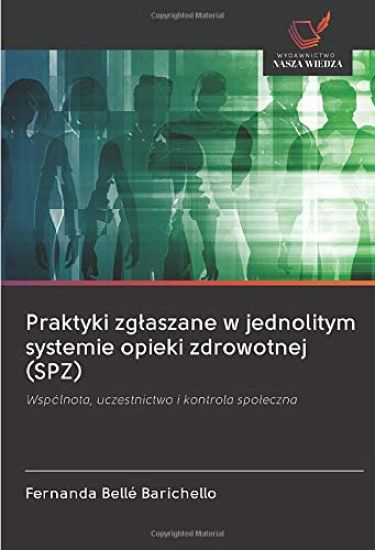 Praktyki zg¿aszane w jednolitym systemie opieki zdrowotnej (SPZ)