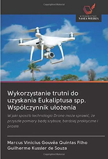 Wykorzystanie trutni do uzyskania Eukaliptusa spp. Wspó¿czynnik u¿o¿enia