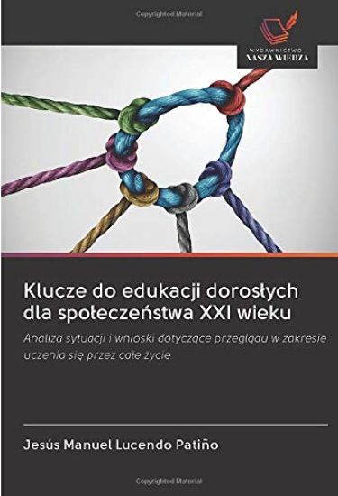 Klucze do edukacji doros¿ych dla spo¿ecze¿stwa XXI wieku