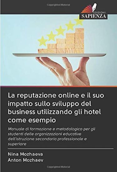 La reputazione online e il suo impatto sullo sviluppo del business utilizzando gli hotel come esempio