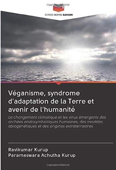 Véganisme, syndrome d'adaptation de la Terre et avenir de l'humanité