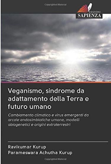 Veganismo, sindrome da adattamento della Terra e futuro umano