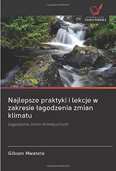 Najlepsze praktyki i lekcje w zakresie ¿agodzenia zmian klimatu