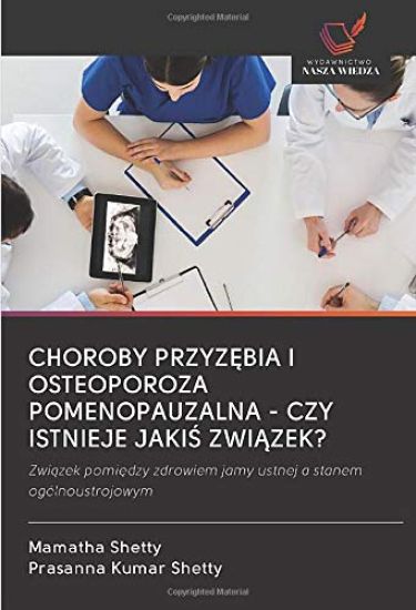 CHOROBY PRZYZ¿BIA I OSTEOPOROZA POMENOPAUZALNA - CZY ISTNIEJE JAKI¿ ZWI¿ZEK?