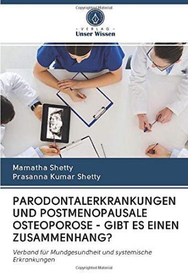 PARODONTALERKRANKUNGEN UND POSTMENOPAUSALE OSTEOPOROSE - GIBT ES EINEN ZUSAMMENHANG?