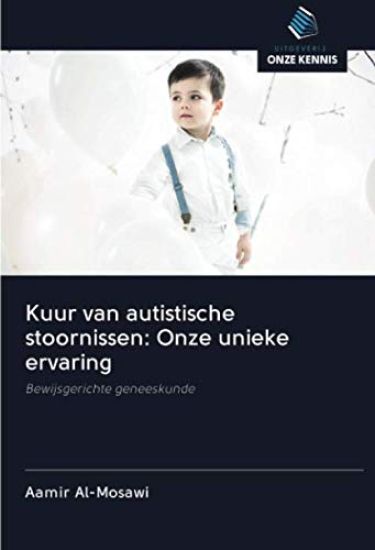 Kuur van autistische stoornissen: Onze unieke ervaring