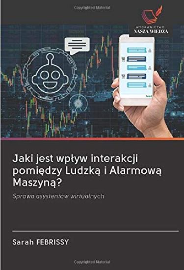 Jaki jest wp¿yw interakcji pomi¿dzy Ludzk¿ i Alarmow¿ Maszyn¿?